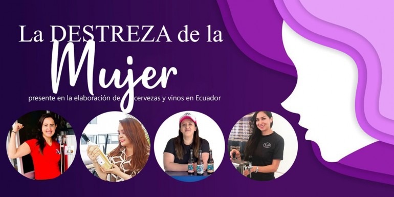 LA DESTREZA DE LA MUJER ECUATORIANA EN LA ELABORACIÓN DE CERVEZAS Y VINOS